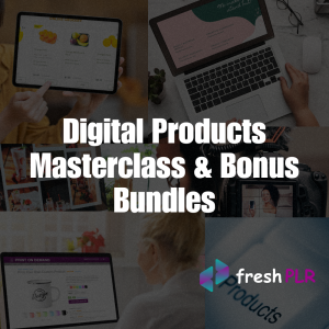 Digital Products Masterclass & Bonus Bundles